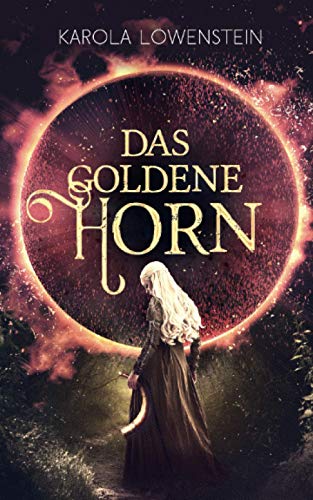 Das Goldene Horn (Die Chroniken von Galadon, Band 2)