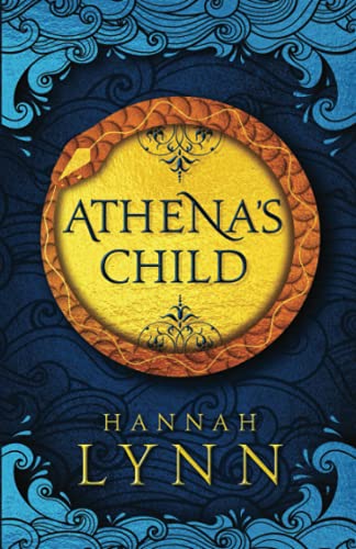 Athena's Child: A spellbinding retelling of one of Greek mythology's most important tales