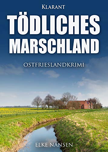 Tödliches Marschland. Ostfrieslandkrimi (Faber und Waatstedt ermitteln 10)