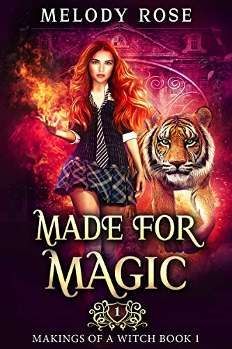 Made For Magic: A Magic Academy Romance (Makings of a Witch Book 1)