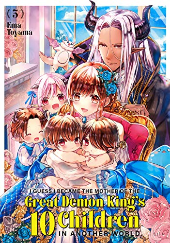 I Guess I Became the Mother of the Great Demon King's 10 Children in Another World Vol. 3 (English Edition)