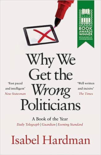 Why We Get the Wrong Politicians 2019 Paperback 4 April