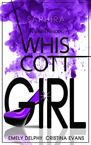 Whiscott Girl (Saphira) Band 2: In seinen Händen