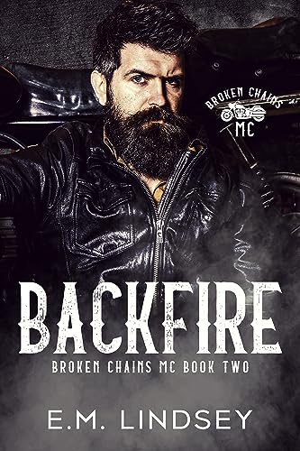 Backfire (Broken Chains MC Book 2)