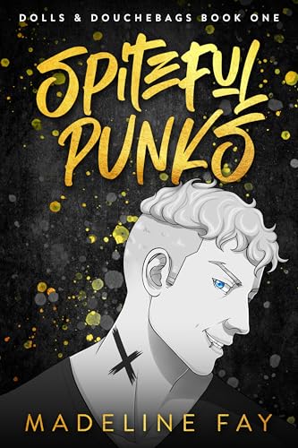 Spiteful Punks: Enemies to Lovers romance (Dolls and douchebags Book 1)