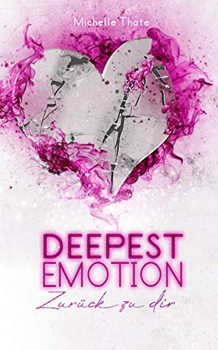 Deepest Emotion: Zurück zu dir (Emotions Reihe 2)