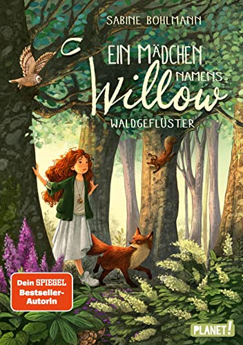 Ein Mädchen namens Willow 2: Waldgeflüster: Für alle, die wissen möchten, welche Kräfte in der Natur stecken