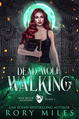 Dead Wolf Walking: Bad Moon Academy