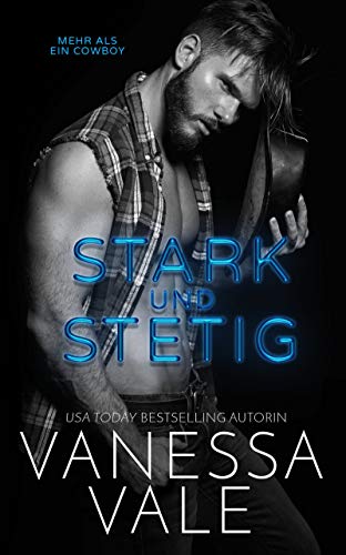Stark und Stetig (Mehr als ein Cowboy 1)