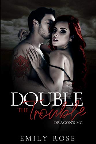 Double the Trouble (The Dragons MC, Band 1)