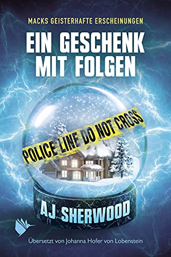 Ein Geschenk mit Folgen (Macks geisterhafte Erscheinungen 1)