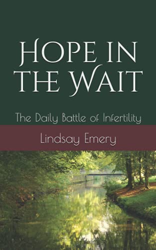 Hope in the Wait: The Daily Battle of Infertility
