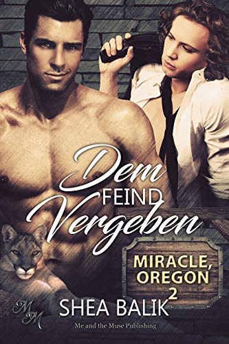 Dem Feind vergeben (Miracle, Oregon 2)