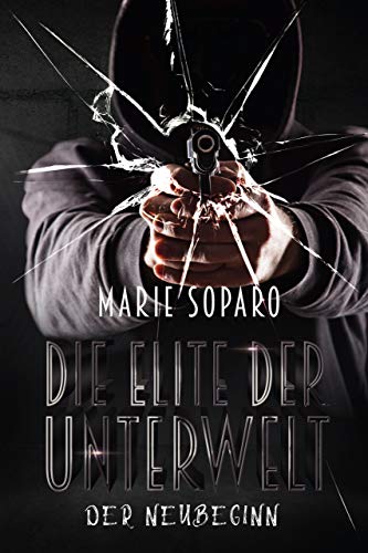 Die Elite der Unterwelt: Der Neubeginn (Thriller)