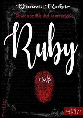 Ruby: Sie war in der Hölle, doch sie kam zurück