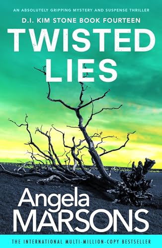 Twisted Lies: An absolutely gripping mystery and suspense thriller (Detective Kim Stone Book 14)