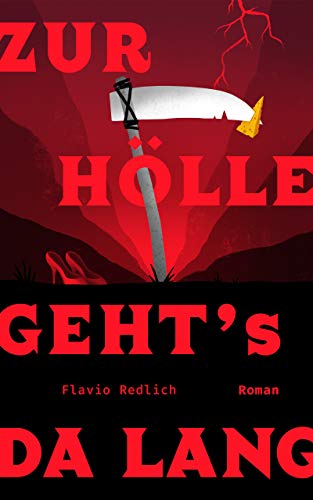 Zur Hölle geht's da lang: humorvoller Fantasy Roman