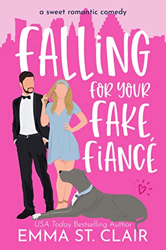 Falling for Your Fake Fiancé: a Sweet Romantic Comedy (Love Clichés Sweet RomCom Book 3)