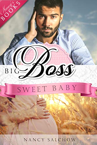 Big Boss, Sweet Baby (Nancys Ostsee-Liebesromane - Deutsche Liebesromane mit Happy End)