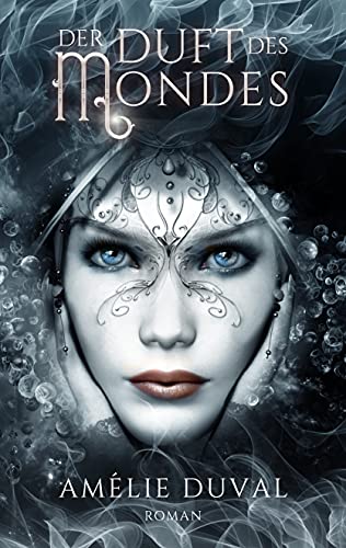 Der Duft des Mondes: romantischer Fantasyroman