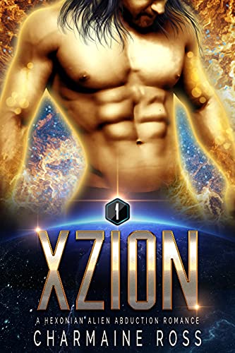 Xzion: A Hexonian Alien Romance (A SciFi Alien Romance Series Book 1)
