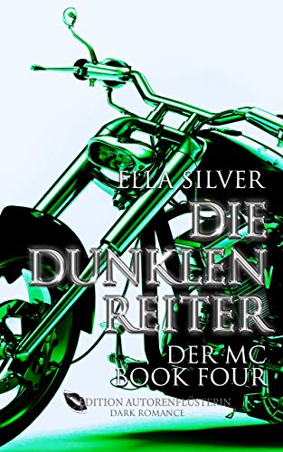 Die dunklen Reiter: Der MC Book 4: Dark Romance