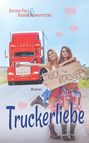 Truckerliebe (Dreams and Love, Band 1)