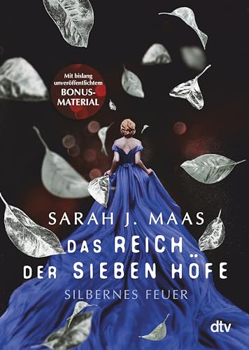 Das Reich der sieben Höfe – Silbernes Feuer: Roman | Romantische Fantasy der Bestsellerautorin (Das Reich der sieben Höfe-Reihe 5)