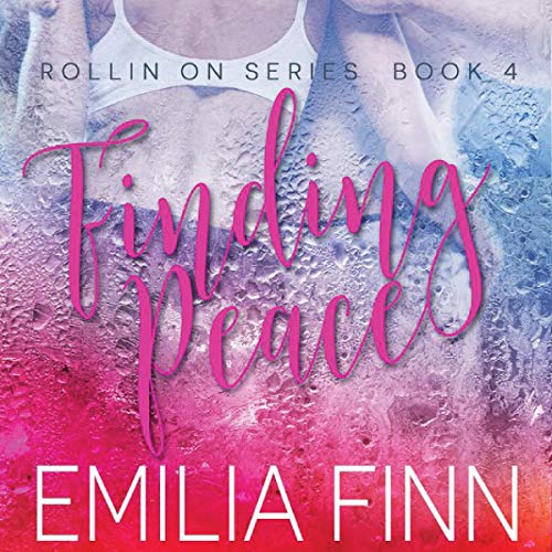 Finding Peace: Rollin On Series, Book 4