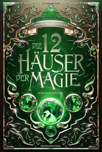 Die 12 Häuser der Magie - Schicksalretter: Schicksalsretter