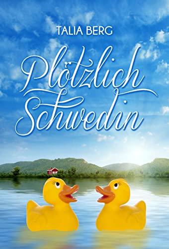 Plötzlich Schwedin: Urlaubsroman