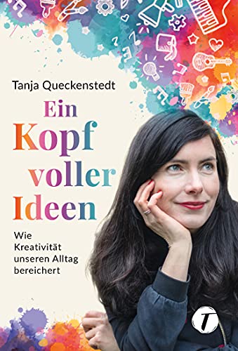 Ein Kopf voller Ideen: Wie Kreativität unseren Alltag bereichert