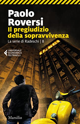 Il pregiudizio della sopravvivenza (La serie di Radeschi Vol. 8)