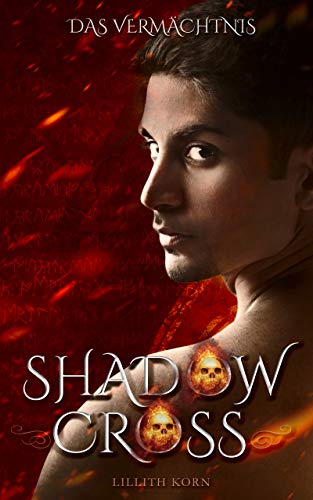 Shadowcross: Das Vermächtnis: Band 1