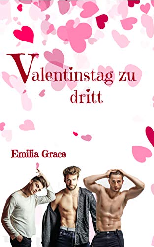 Valentinstag zu dritt (Liebe zu dritt 2)