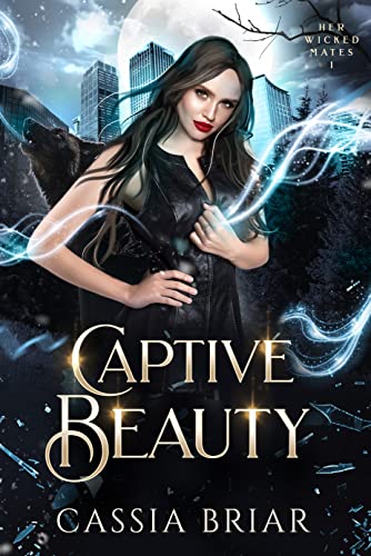 Captive Beauty: A Dark Paranormal Romance (Her Wicked Mates Book 1)