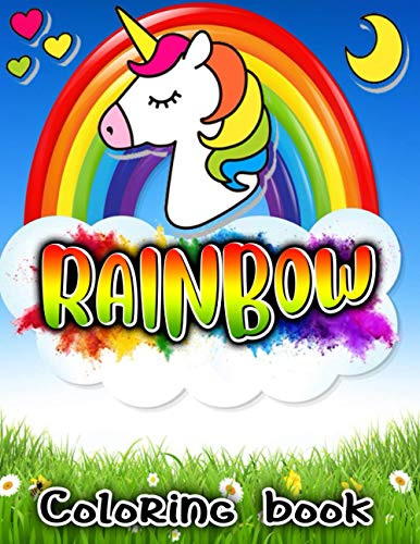 Rainbow Coloring Book: Natural Beautiful Rainbow Scene With Blue Sky, Unicorn, Kids Playground, River, Fisherman, Sunset and Many More For Teens Kids, Girls and Toddlers