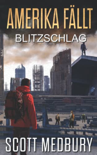 Blitzschlag: Ein postapokalyptischer Thriller (Amerika fällt, Band 4)