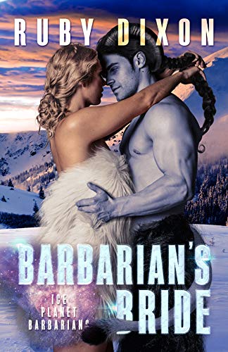 Barbarian's Bride: A SciFi Alien Romance (Ice Planet Barbarians Book 21)