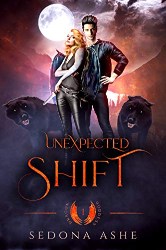 Unexpected Shift (Dragon Goddess Series Book 1)
