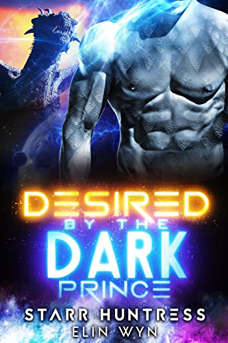 Desired by the Dark Prince: A Sci-Fi Shifter Romance (Rakian Warrior Mates Book 5)