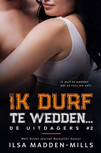 Ik durf te wedden... (De Uitdagers Book 2) (Dutch Edition)