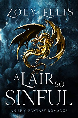 A Lair So Sinful: A Dark Fantasy Romance (The Last Dragorai Book 1)