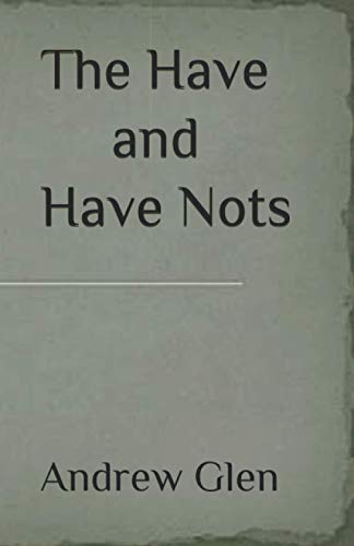 The Have and Have Nots: Sequel to After the Sun Rises