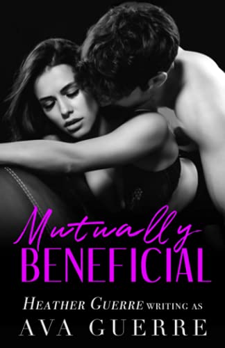 Mutually Beneficial (Indecent Proposals, Band 1)