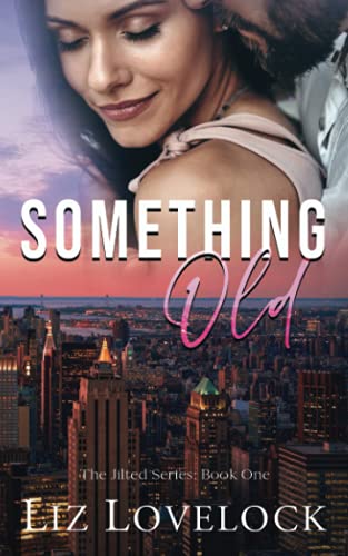 Something Old (The Jilted Series, Band 1)