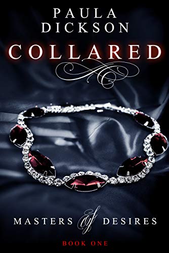 Collared (Masters of Desires Book 1)