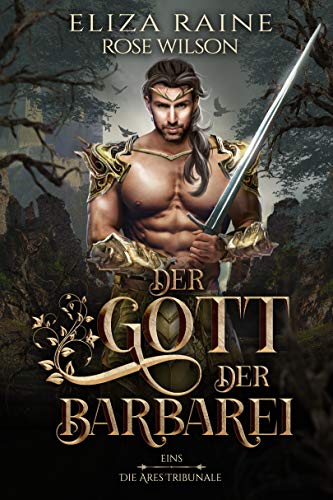 Der Gott der Barbarei (Die Ares Tribunale 1)