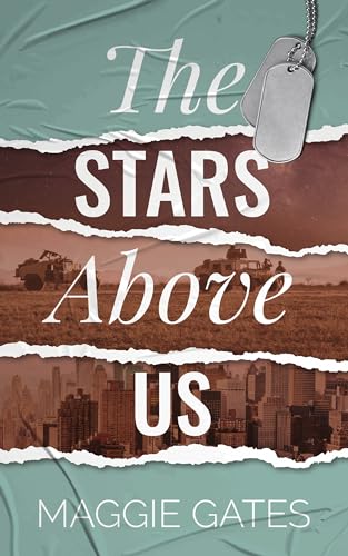 The Stars Above Us: A Steamy Military Romance