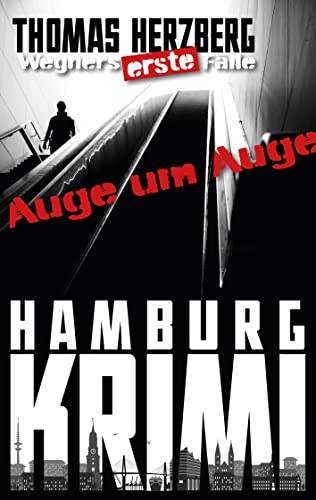 Auge um Auge (Wegners erste Fälle): Hamburg Krimi